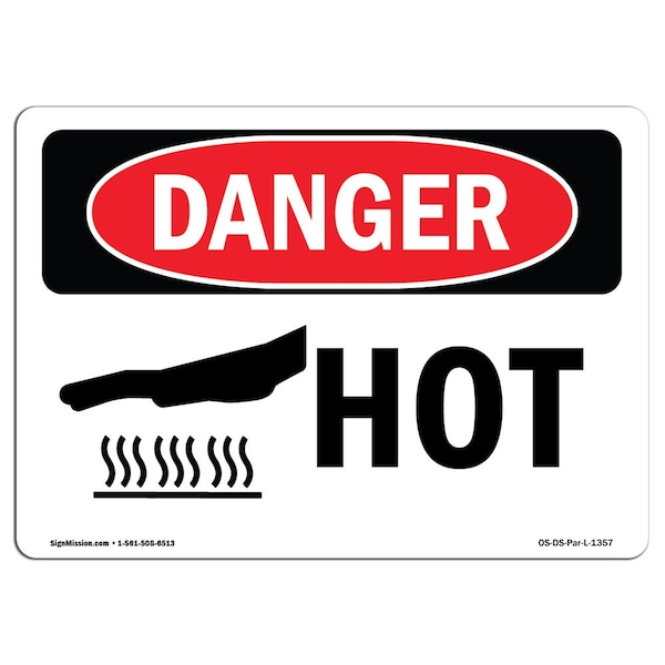 Signmission OSHA Danger Sign, Hot, 24in X 18in Rigid Plastic, 24" W, 18" H, Landscape, OS-DS-P-1824-L-1357 OS-DS-P-1824-L-1357 - main